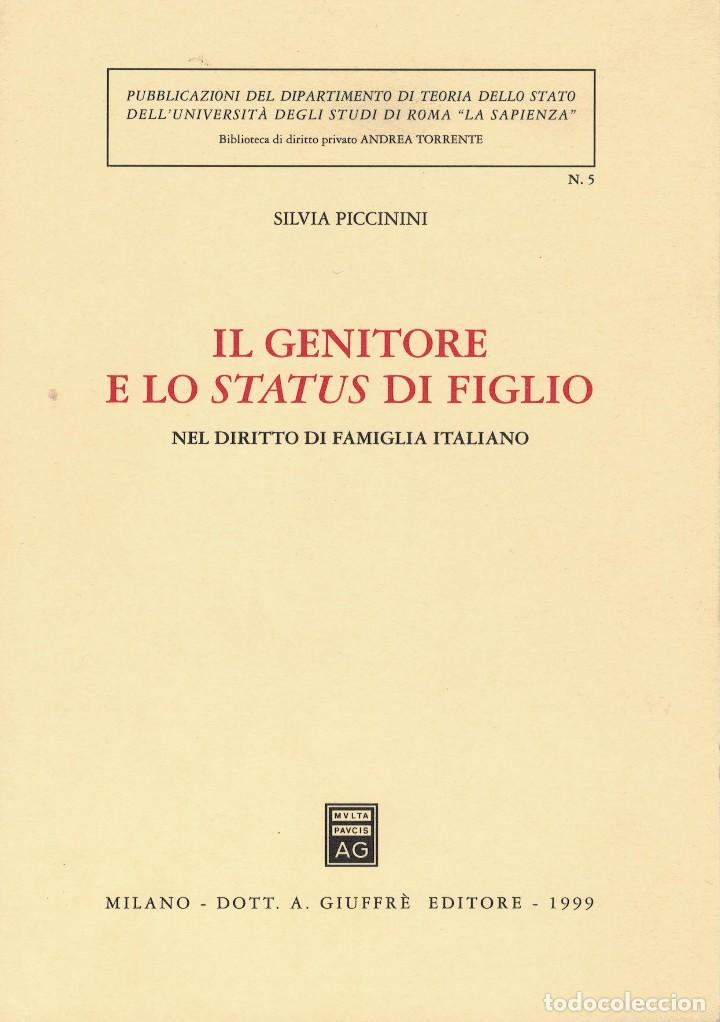 Libri di seconda mano: Silvia Piccinini, Il genitore e lo status di figlio nel diritto di famiglia italiano