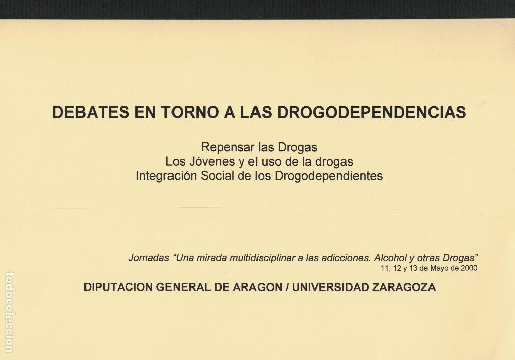 Libri di seconda mano: Debates en torno a las Drogodependencias + Dossier General sobre Drogodependencias
