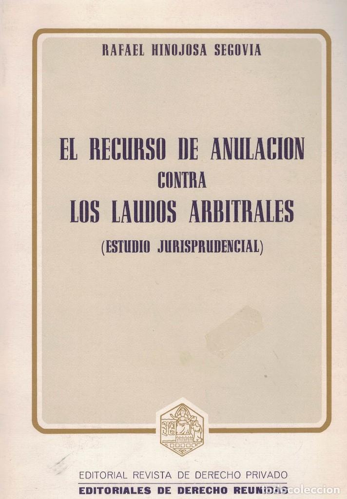 Libri di seconda mano: El recurso de anulaci&oacute;n contra los laudos arbitrales por Rafael Hinojosa Segovia