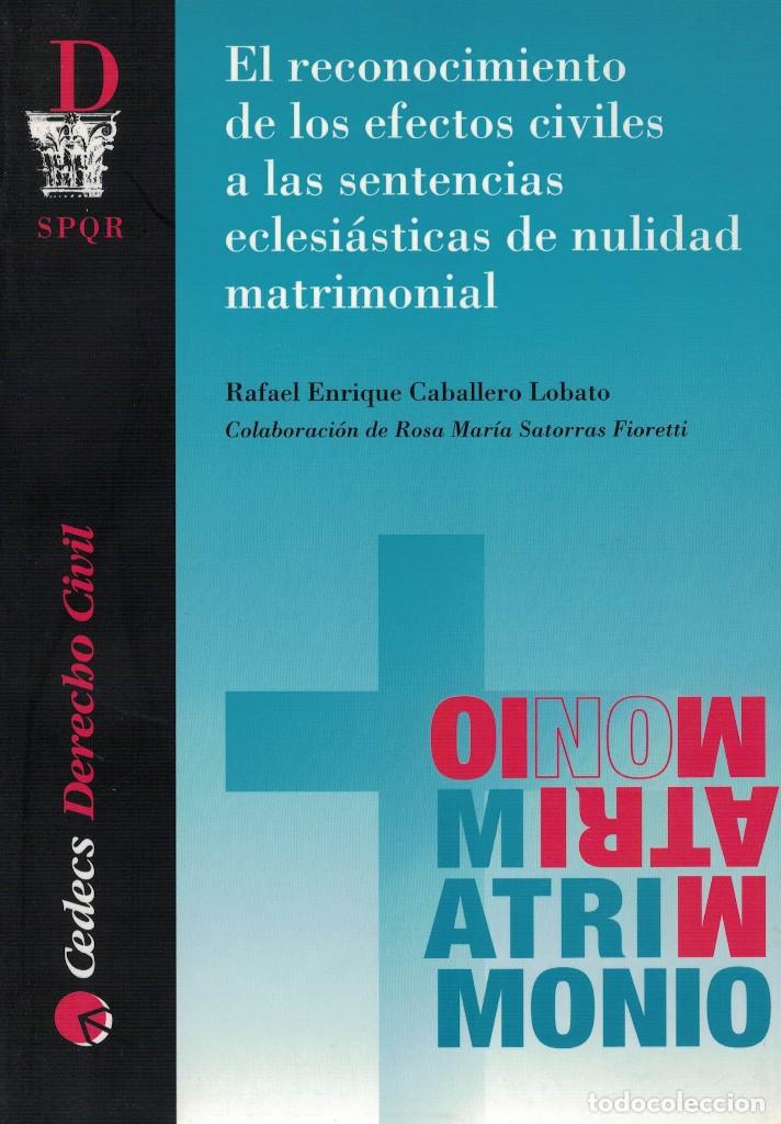 Libri di seconda mano: El reconocimiento de los efectos civiles a las sentencias eclesi&aacute;sticas de nulidad matrimonial