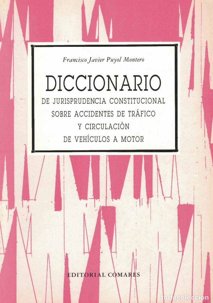 Libri di seconda mano: Diccionario de Jurisprudencia Constitucional sobre accidentes de tr&aacute;fico y circulaci&oacute;n...