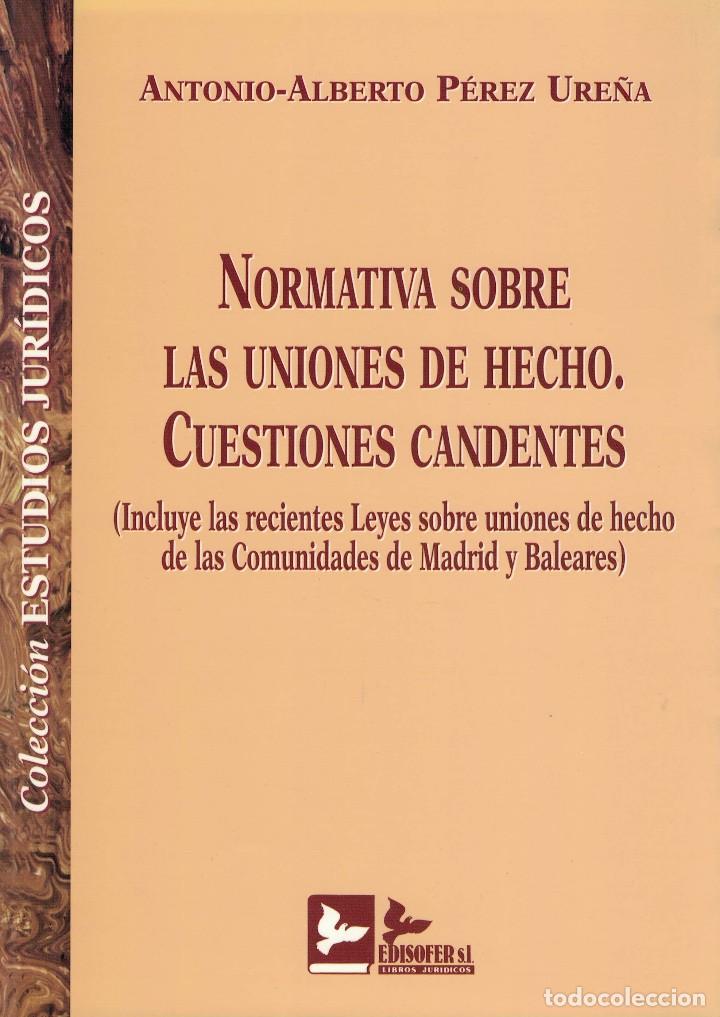 Libri di seconda mano: Normativa sobre las uniones de hecho. Cuestiones candentes / A.A. P&eacute;rez Ure&ntilde;a