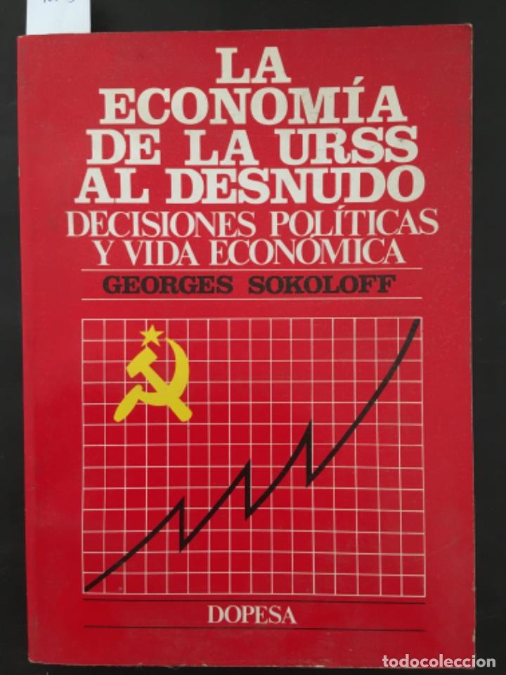 Libri di seconda mano: LA ECONOMIA DE LA URSS AL DESNUDO, DECISIONES POLITICAS Y VIDA ECONOMICA, GEORGES SOKOLOFF