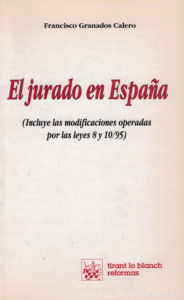 Libri di seconda mano: El jurado en Espa&ntilde;a / Francisco Granados Calero