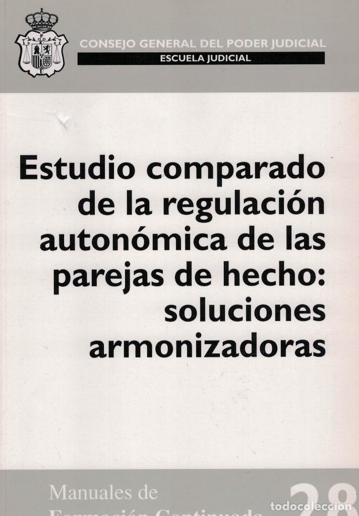 Second hand books: Estudio comparado de la regulaci&oacute;n auton&oacute;mica de las parejas de hecho: soluciones armonizadoras