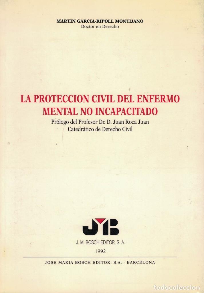 Second hand books: La protecci&oacute;n civil del enfermo mental no incapacitado / Mart&iacute;n Garc&iacute;a-Ripoll Montijano