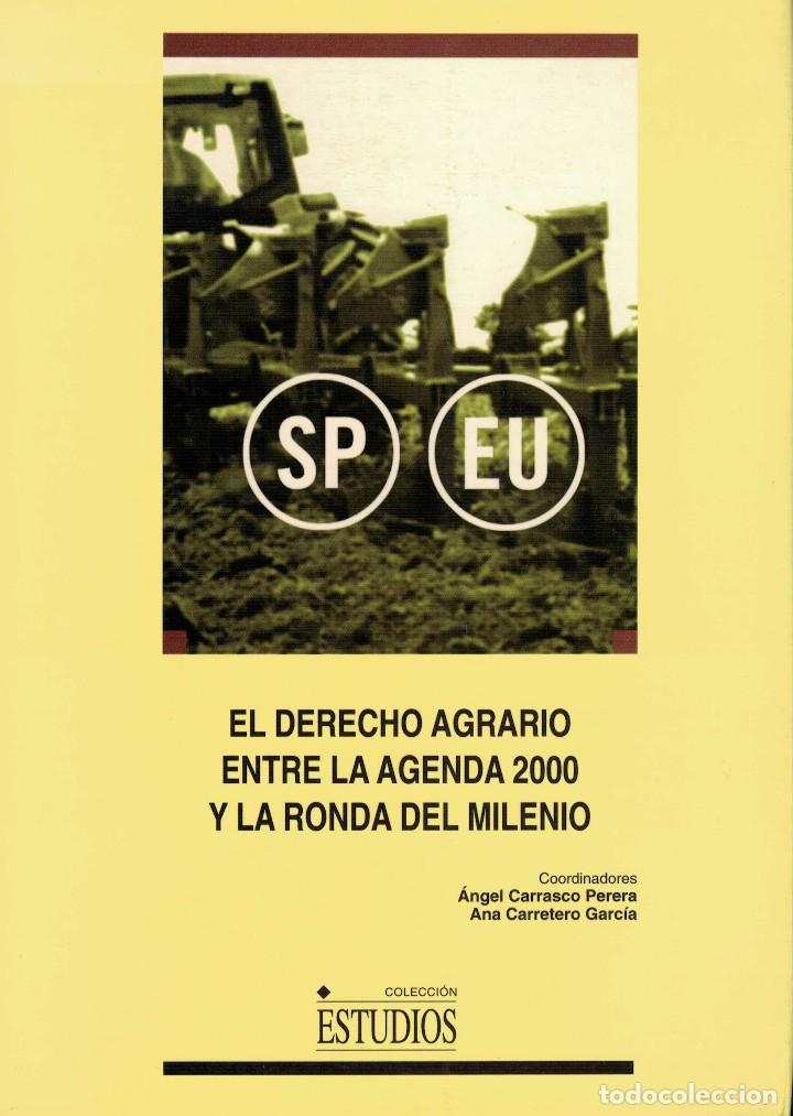 Second hand books: El Derecho Agrario entre la Agenda 2000 y la Ronda del Milenio. / A. Carrasco y A. Carretero (coord.