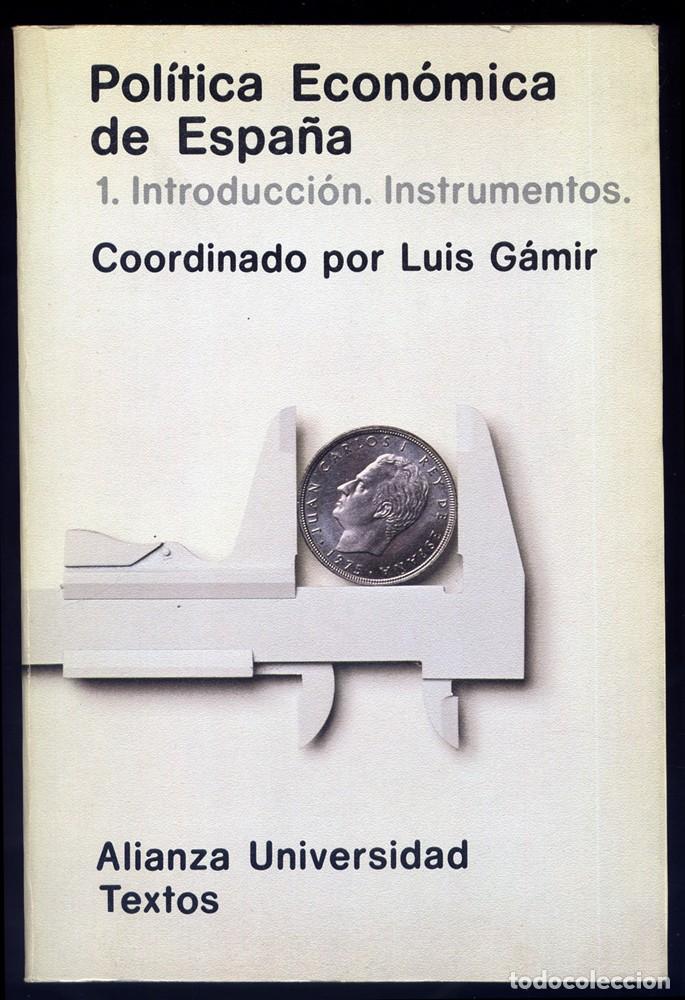 Libri di seconda mano: GAMIR, Luis [Coordinador]. Pol&iacute;tica Econ&oacute;mica de Espa&ntilde;a. 2 Vols. 1980.