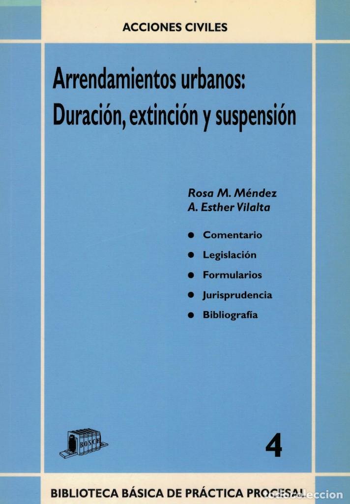 Libri di seconda mano: Arrendamientos urbanos: Duraci&oacute;n, extinci&oacute;n y suspensi&oacute;n / R.M. M&eacute;ndez y A.E. Vilalta