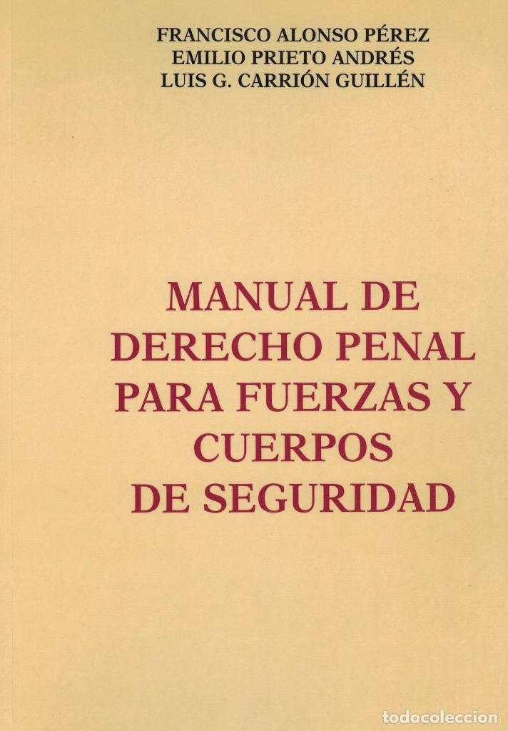 Libri di seconda mano: Manual de Derecho Penal para Fuerzas y Cuerpos de Seguridad / F. Alonso P&eacute;rez