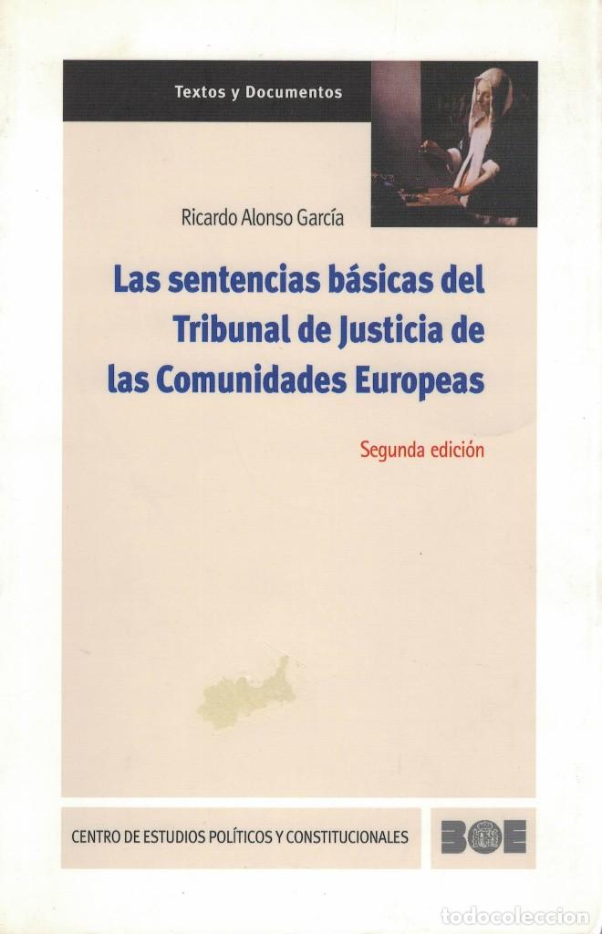 Libri di seconda mano: Las sentencias b&aacute;sicas del Tribunal de Justicia de las Comunidades Europeas por R. Alonso Garc&iacute;a