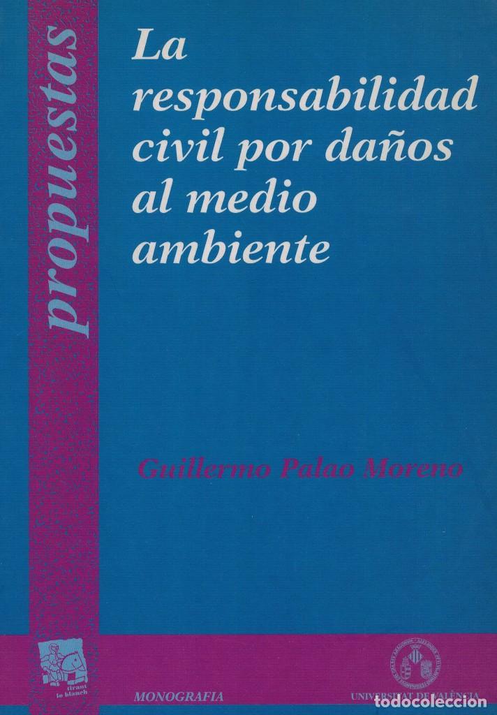 Libri di seconda mano: Guillermo Palao Moreno, La responsabilidad civil por da&ntilde;os al medio ambiente