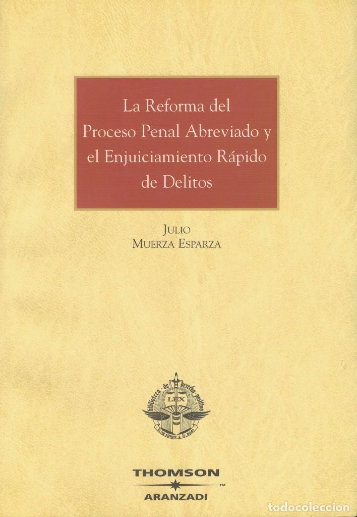 Libri di seconda mano: Julio Muerza Esparza, La Reforma del Proceso Penal Abreviado y el Enjuiciamiento R&aacute;pido de Delitos
