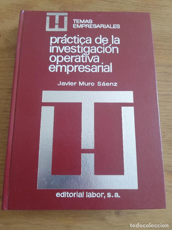 Gebrauchte B&uuml;cher: PR&Aacute;CTICA DE LA INVESTIGACI&Oacute;N OPERATIVA EMPRESARIAL (JAVIER MURO S&Aacute;ENZ)