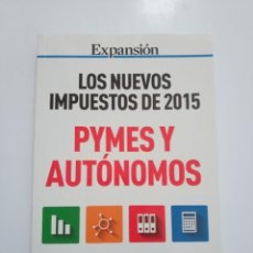 Libros de segunda mano: LOS NUEVOS IMPUESTOS DE 2015 PYMES Y AUTÓNOMOS.. Lote 206996100