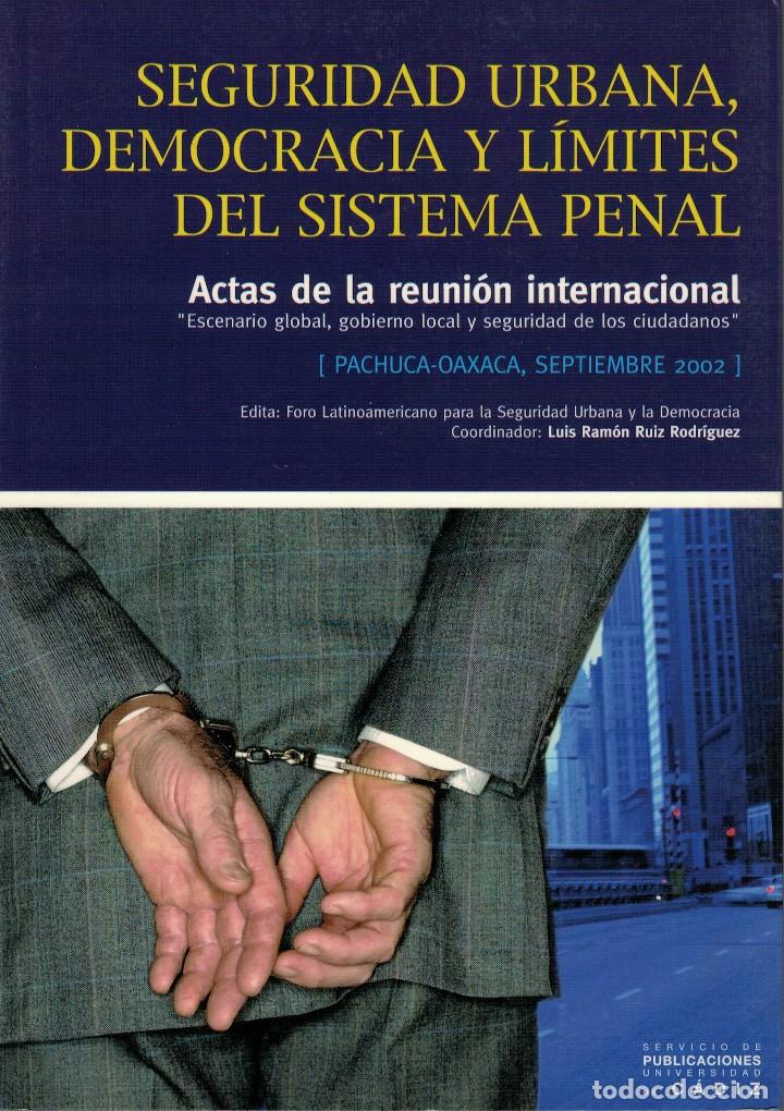 Libri di seconda mano: Seguridad urbana, democracia y l&iacute;mites del sistema penal