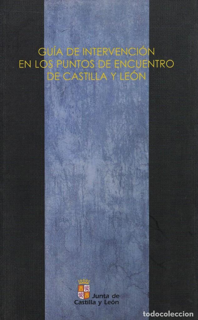Libri di seconda mano: Gu&iacute;a de intervenci&oacute;n en los puntos de encuentro de Castilla y Le&oacute;n
