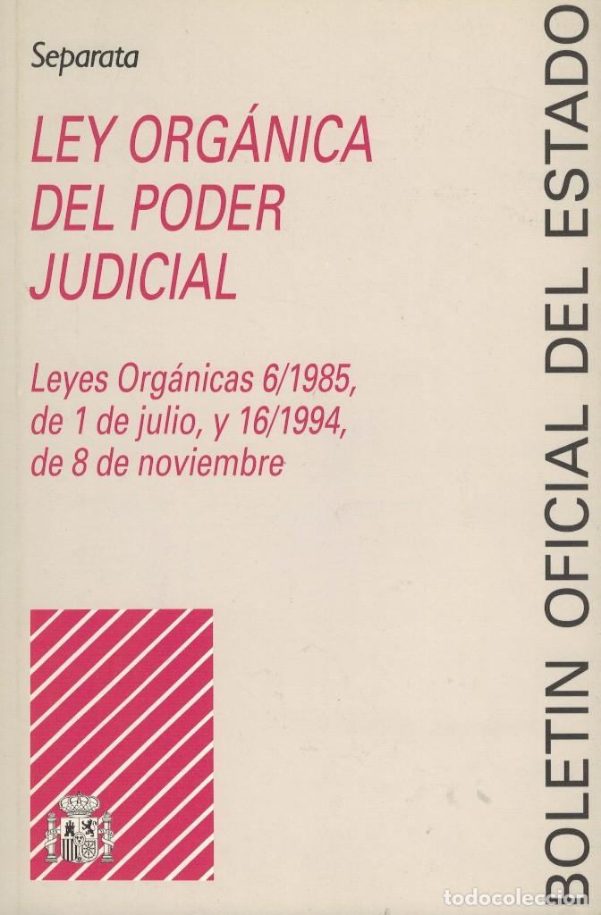 Libri di seconda mano: Ley Org&aacute;nica del Poder Judicial. Leyes Org&aacute;nicas 6/1985, de 1 de julio y 16/1994, de 8 de noviembre