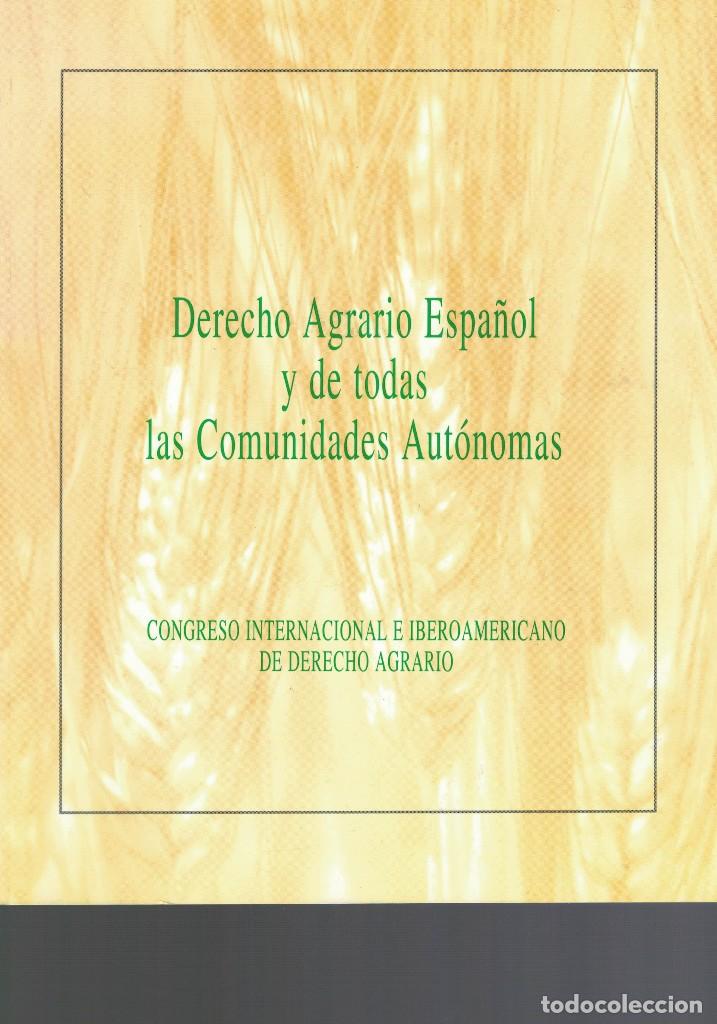 Libri di seconda mano: Derecho Agrario Espa&ntilde;ol y de todas las Comunidades Aut&oacute;nomas. / Congreso Internacional...