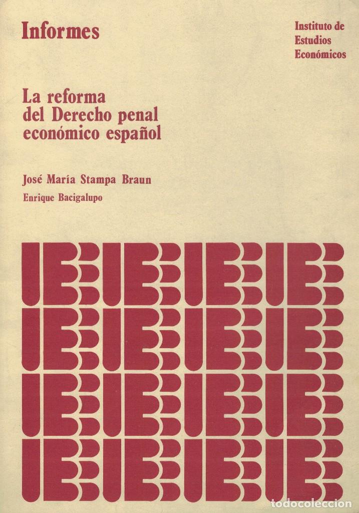 Libri di seconda mano: Jos&eacute; Mar&iacute;a Stampa Braun y Enrique Bacigalupo, La Reforma del Derecho penal econ&oacute;mico espa&ntilde;ol