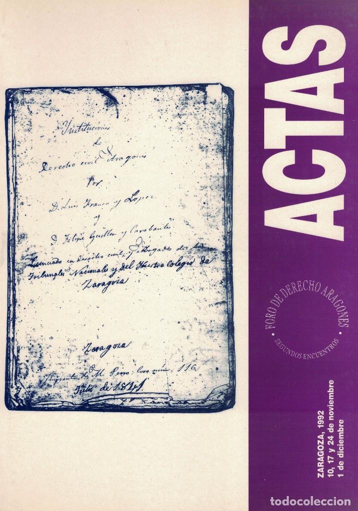 Libri di seconda mano: Actas de los Segundos Encuentros del Foro de Derecho Aragon&eacute;s