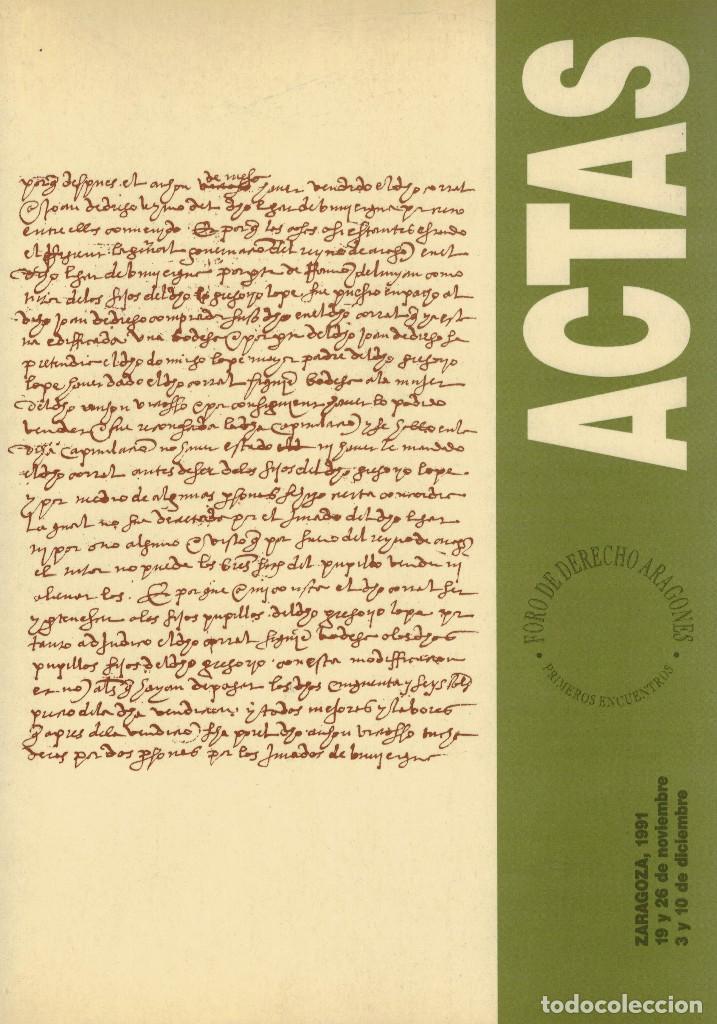Libri di seconda mano: Actas de los Primeros Encuentros del Foro de Derecho Aragon&eacute;s