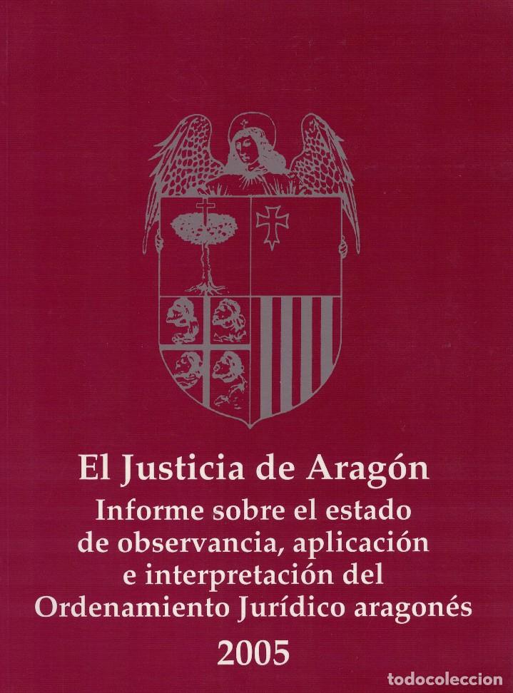Libri di seconda mano: Estado de observancia, aplicaci&oacute;n e interpretaci&oacute;n del Ordenamiento Jur&iacute;dico Aragon&eacute;s 2005