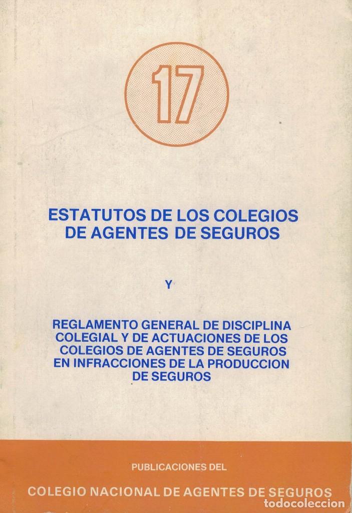 Libri di seconda mano: Estatutos de los Colegios de Agentes de Seguros y Reglamento General de Disciplina Colegial...