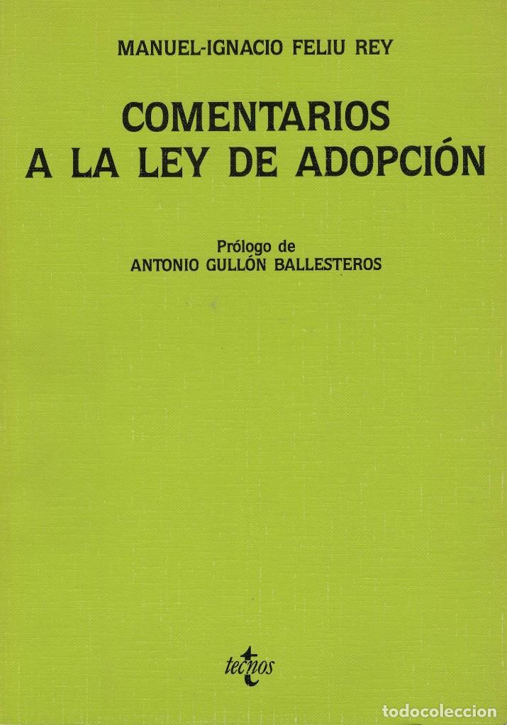 Libri di seconda mano: Manuel-Ignacio Feliu Rey, Comentarios a la ley de adopci&oacute;n