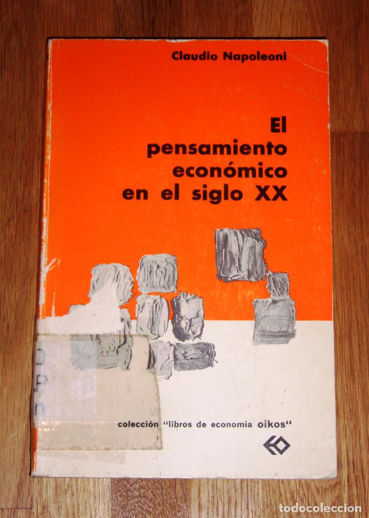 Libri di seconda mano: NAPOLEONI, Claudio. El pensamiento econ&oacute;mico en el siglo XX (Libros de Econom&iacute;a Oikos)