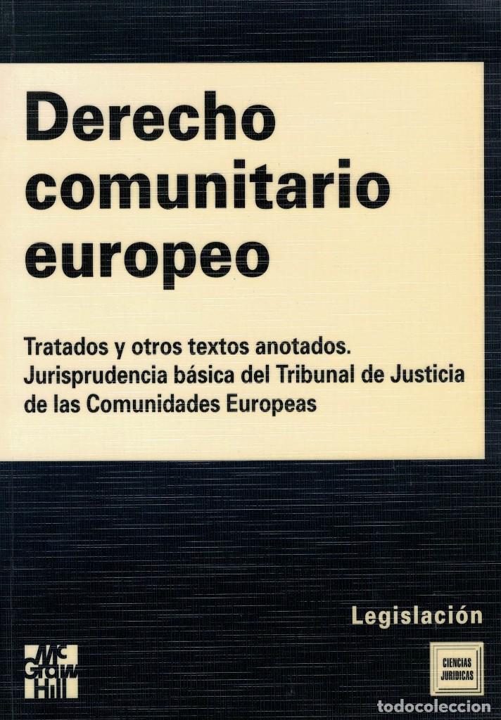 Libri di seconda mano: Derecho comunitario europeo. Tratados y otros textos anotados. Jurisprudencia b&aacute;sica del Tribunal...
