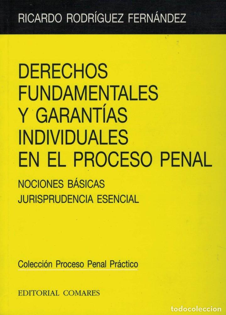 Libri di seconda mano: R. Rodr&iacute;guez Fern&aacute;ndez, Derechos fundamentales y garant&iacute;as individuales en el proceso penal
