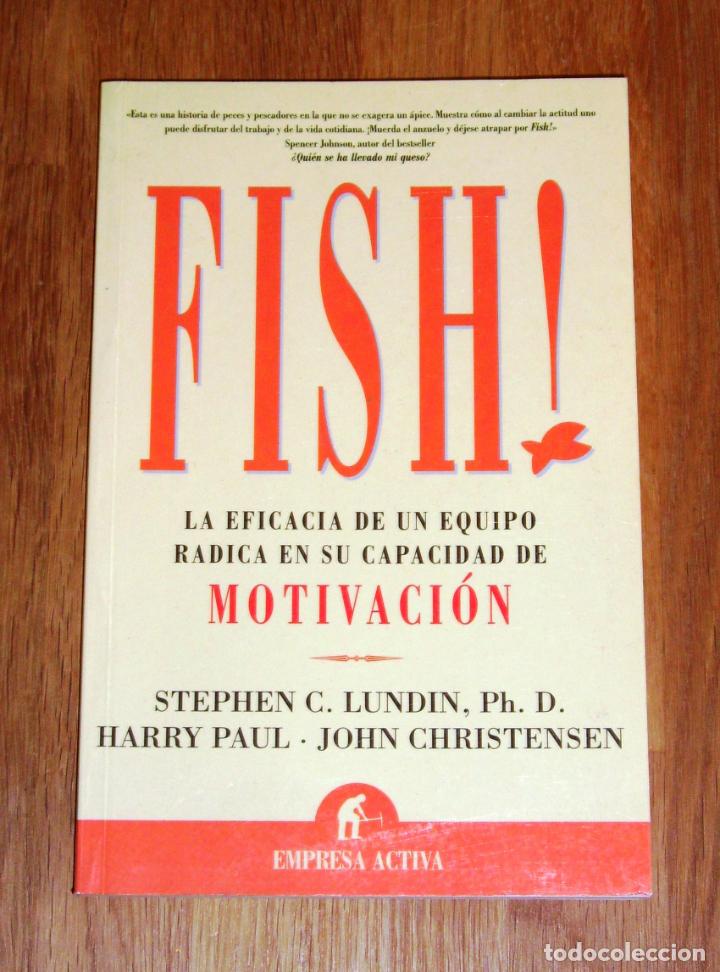 Libri di seconda mano: FISH! : la eficacia de un equipo radica en su capacidad de motivaci&oacute;n / Stephen C. Lundin, Harry Pau