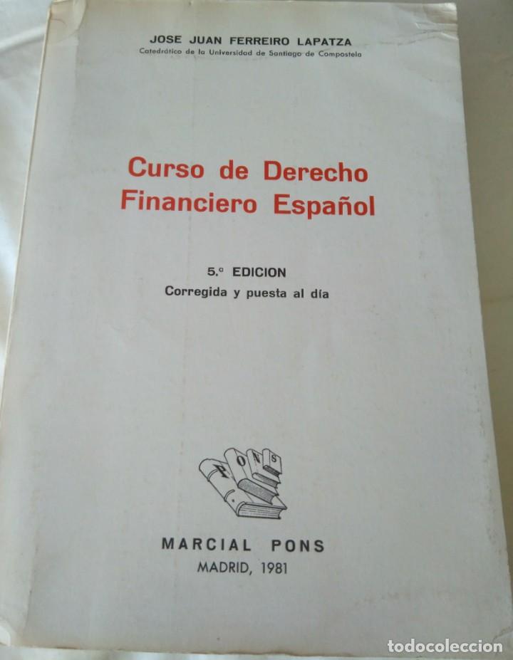 Libri di seconda mano: CURSO DE DERECHO FINANCIERO ESPA&Ntilde;OL J.J. FERREIRO LAPATZA MARCIL PONS 1981 5&ordf; ED 806 PGS