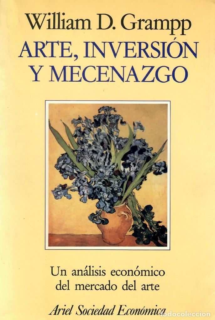 Libros de segunda mano: ARTE, INVERSI&Oacute;N Y MECENAZGO / WILLIAM D. GRAMPP - Foto 1
