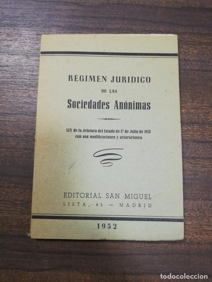 Libros de segunda mano: REGIMEN JURIDICO DE LAS SOCIEDADES ANONIMAS. EDITORIAL SAN MIGUEL. 1952.