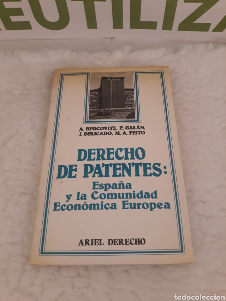 Libri di seconda mano: Derecho de patentes. Espa&ntilde;a y la comunidad economica europea. Ariel Derecho.