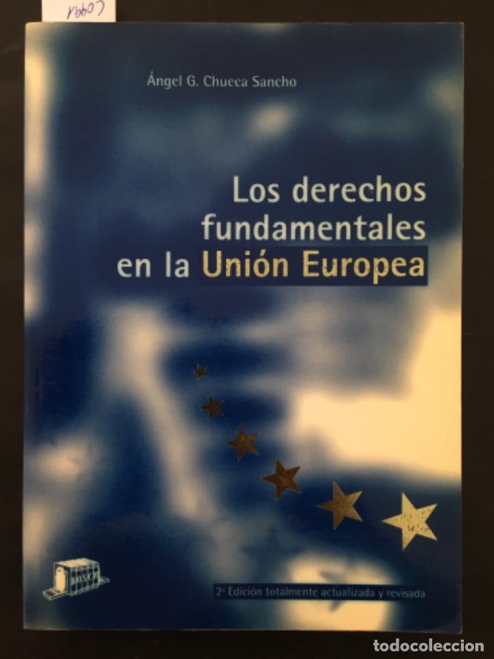 Libri di seconda mano: LOS DERECHOS FUNDAMENTALES EN LA UNION EUROPEA, ANGEL G CHUECA SANCHO