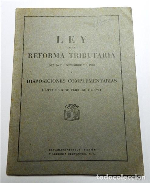 Gebrauchte B&uuml;cher: Reforma Tributaria del 16 de diciembre de 1940 y dispociones complementarias hasta el 3 de febrero d