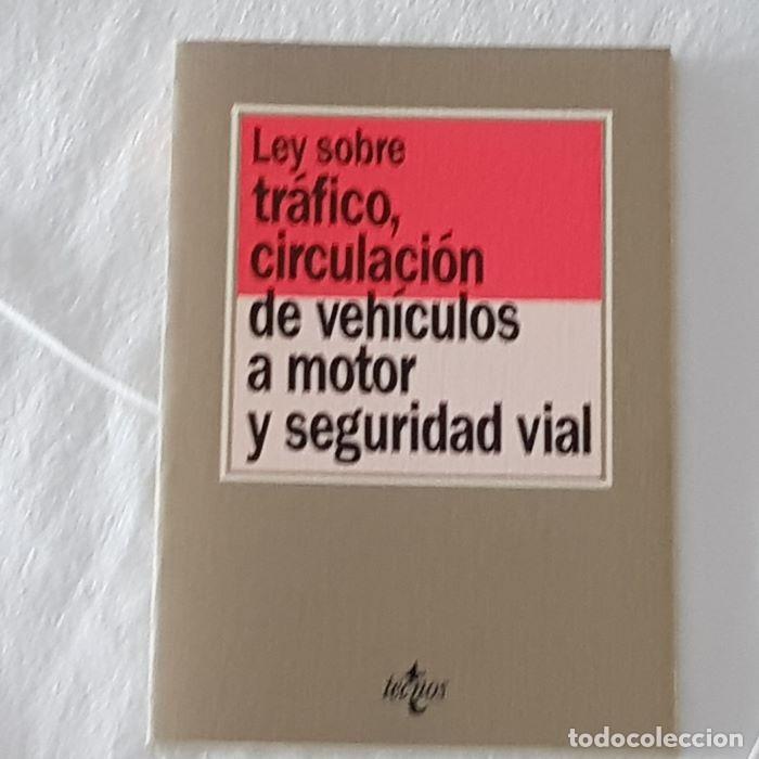 Libri di seconda mano: LEY TR&Aacute;FICO, CIRCULACI&Oacute;N VEH&Iacute;CULOS A MOTOR Y SEGURIDAD VIAL, ED. TECNOS, 1990, BUEN ESTADO