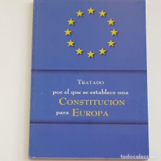 Libros de segunda mano: TRATADO QUE ESTABLECE UNA CONSTITUCIÓN PARA EUROPA, MINISTERIO ASUNTOS EXTERIORES, 2004, MUY BUENO