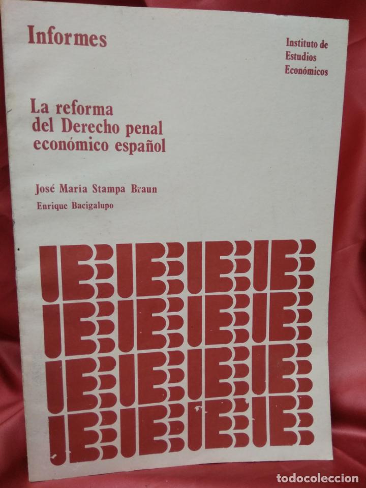 Gebrauchte B&uuml;cher: Informes, la reforma del derecho penal econ&oacute;mico espa&ntilde;ol, Jos&eacute; Mar&iacute;a Stampa Braun. EP-857