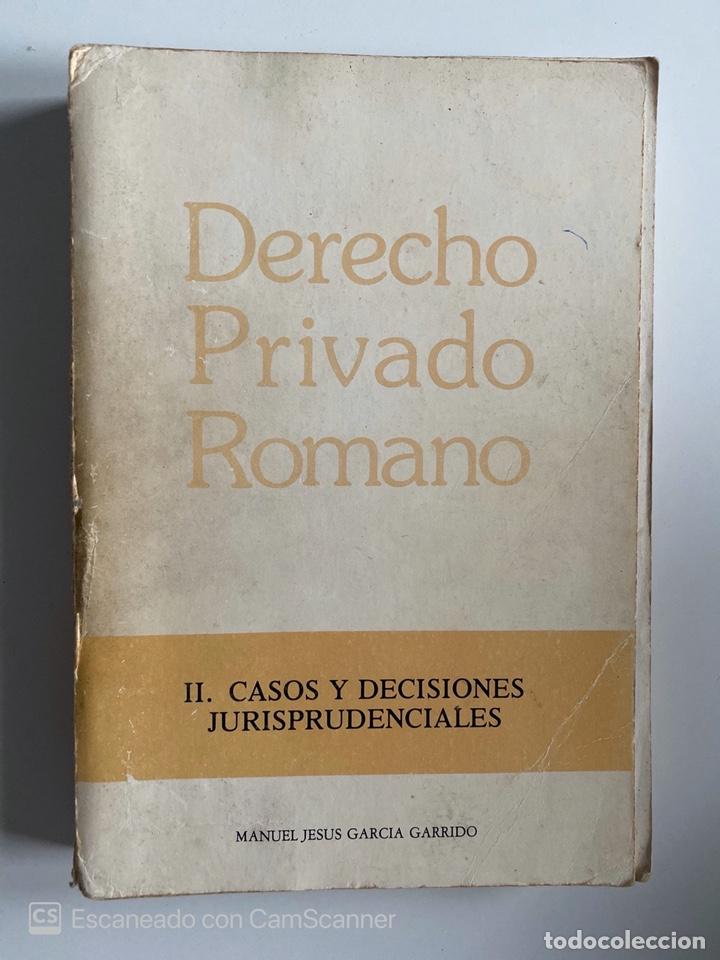 Second hand books: DERECHO PRIVADO ROMANO.II. CASOS Y DECISIONES JURISPRUDENCIALES. M. J. GARCIA GARRIDO. MADRID, 1980