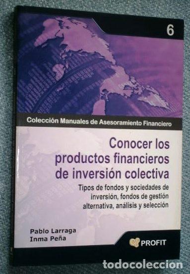 Libros de segunda mano: Conocer los productos financieros de inversi&oacute;n colectiva / Larraga y Pe&ntilde;a / Ed Profit Barcelona 2008