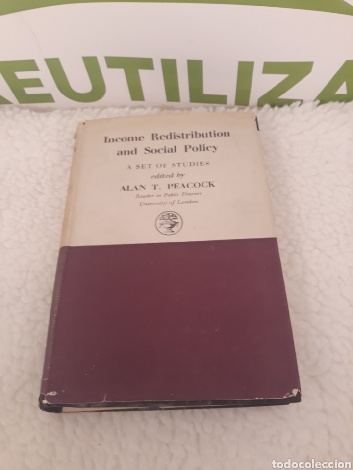 Libri di seconda mano: Income Redistribution and Social Policy. A set of studies. Alan T Peacock.