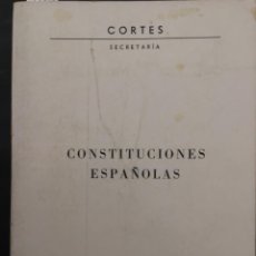 Libros de segunda mano: CONSTITUCIONES ESPAÑOLAS, CORTES, SECRETARIA, 1977. Lote 215275948