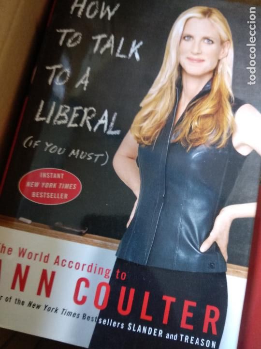 Libri di seconda mano: How to Talk to a Liberal (If You Must): The World According to Ann Coulter Coulter, Ann