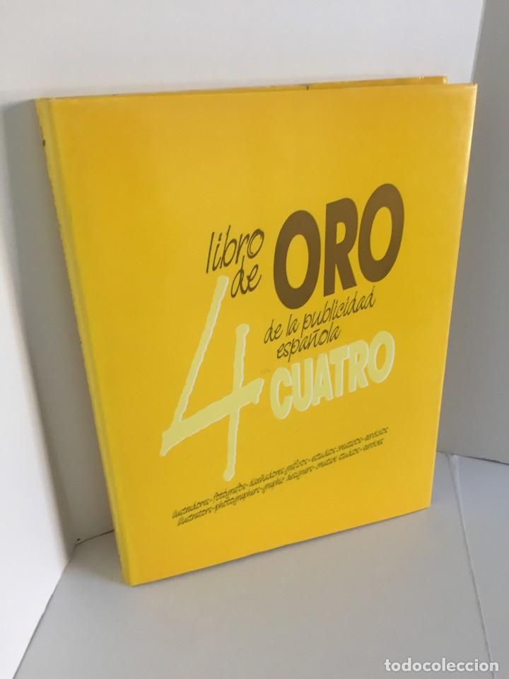 Second hand books: LIBRO DE ORO DE LA PUBLICIDAD ESPA&Ntilde;OLA. 4 CUATRO. ILUSTRADORES-FOT&Oacute;GRAFOS-DISE&Ntilde;ADORES GR&Aacute;FICOS.