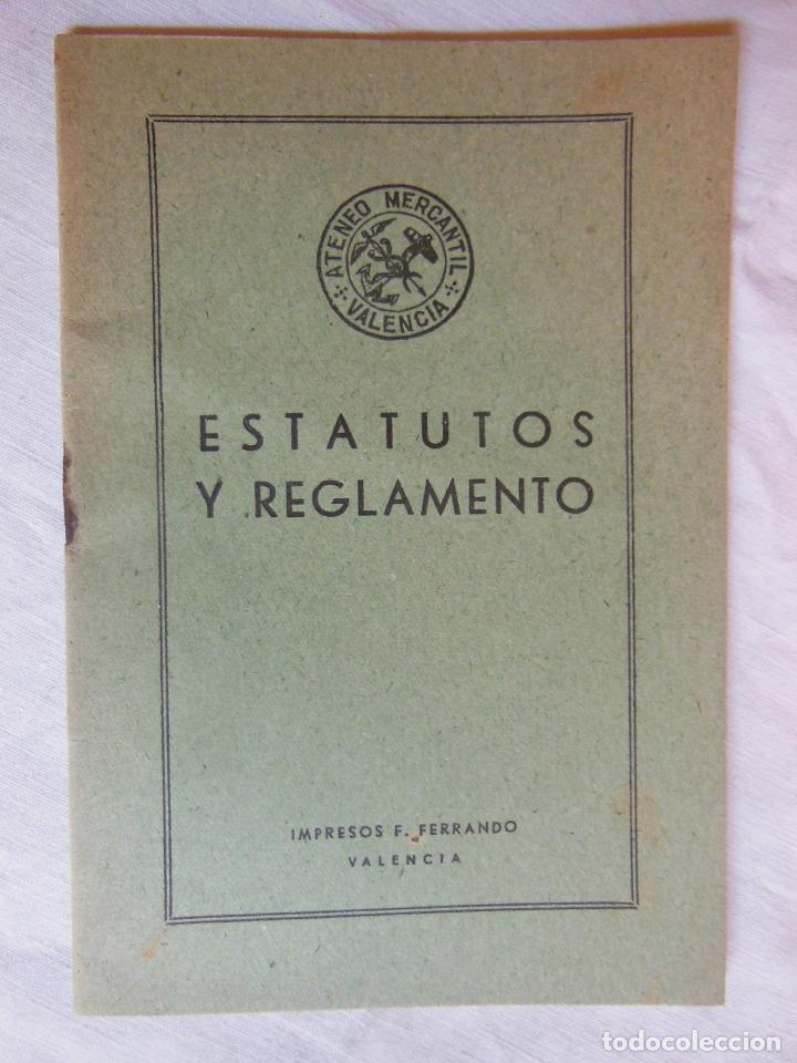 Libros de segunda mano: ESTATUTOS Y REGLAMENTO DEL ATENEO MERCANTIL DE VALENCIA, REFORMADOS. 1945