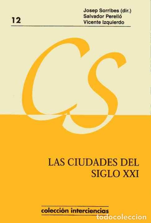 Gebrauchte B&uuml;cher: LAS CIUDADES DEL SIGLO XXI - EL RETO DE LA SOSTENIBILIDAD - J. SORRIBES - S. PERELL&Oacute; - V. IZQUIERDO
